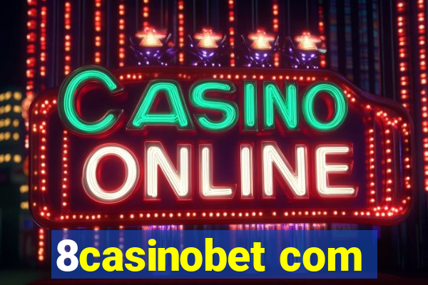 8casinobet com